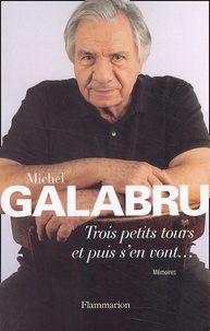 Michel Galabru - Trois Petits Tours Et Puis S'En Vont....