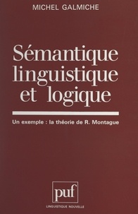 Michel Galmiche et Guy Serbat - Sémantique linguistique et logique - Un exemple la théorie de R. Montague.