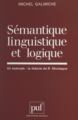 Sémantique linguistique et logique. Un exemple la théorie de R. Montague