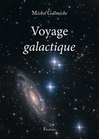 Michel Galmiche - Voyage galactique.