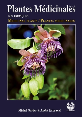 Plantes médicinales des tropiques. Volume 2