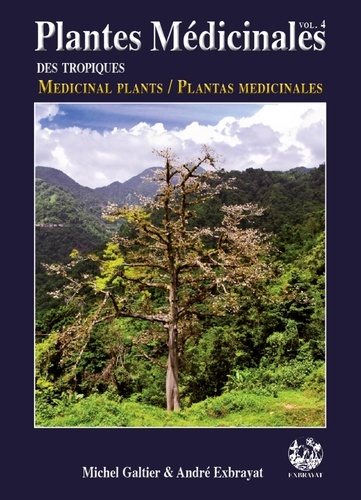 Plantes médicinales des tropiques. Volume 4