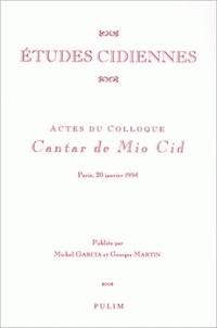 Michel Garcia et Georges Martin - Etudes cidiennes - Colloque "Cantar de mio Cid", Paris, 20 janvier 1994.