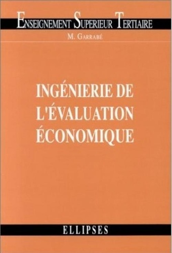 Michel Garrabé - Ingénierie de l'évaluation économique.