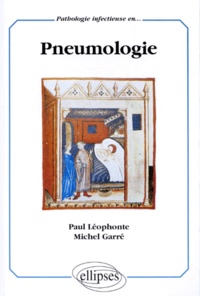 Michel Garré et Paul Léophonte - Pathologie infectieuse en pneumologie.