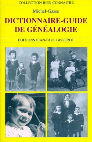 Michel Gasse - Dictionnaire-Guide de la Généalogie.