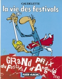 Michel Gaudelette - La vie des festivals.