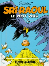 Michel Gaudelette - Sri-Raoul le petit yogi.