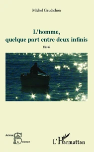 L'homme, quelque part entre deux infinis