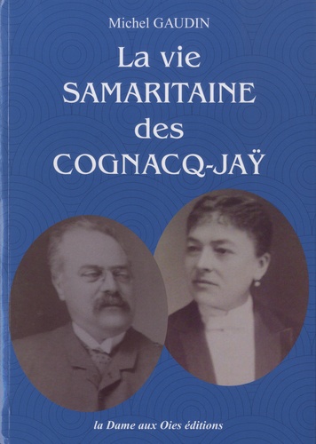 La vie samaritaine des Cognacq-Jaÿ