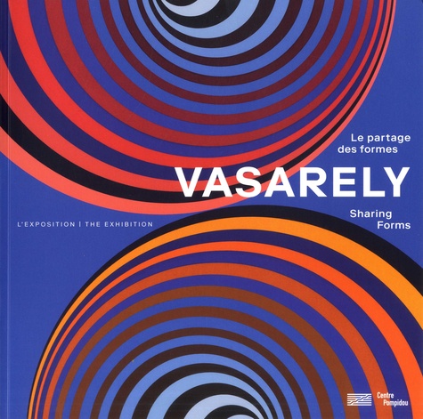 Vasarely. Le partage des formes. L'exposition