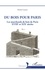 Du bois pour Paris. Les marchands de bois de Paris, XVIIIe et XIXe siècles