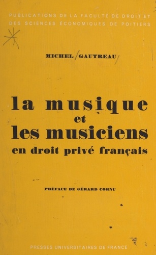 La musique et les musiciens en droit privé français contemporain