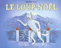 Michel Gay - Le loup-Noël.