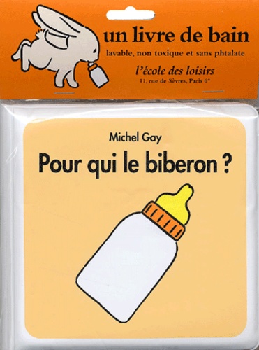Michel Gay - Pour qui le biberon ?.