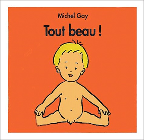 Michel Gay - Tout beau !.