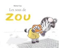 Michel Gay - Zou  : Les sous de Zou.
