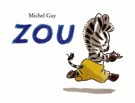 Michel Gay - Zou  : Zou.