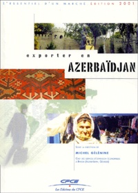 Michel Gélénine et  Collectif - Exporter En Azerbaidjan.