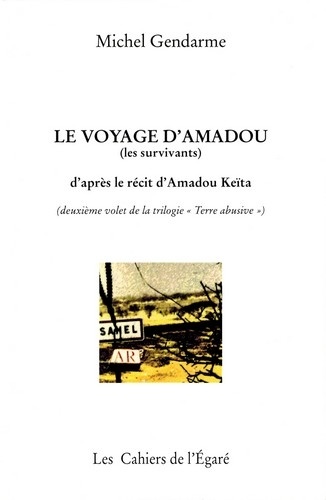 Michel Gendarme - Le voyage d'Amadou - Les survivants.