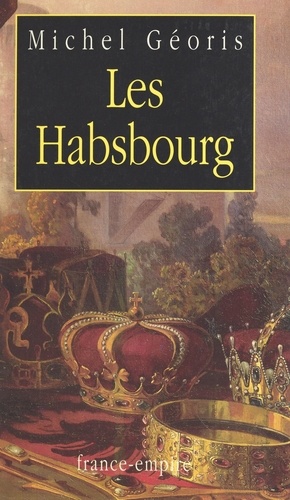 Les Habsbourg