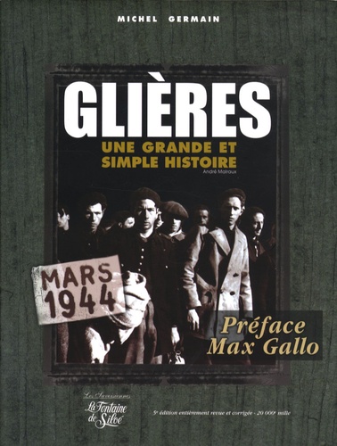 Michel Germain - Glières - "Une grande et simple histoire" Mars 1944.
