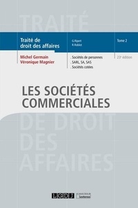 Michel Germain et Véronique Magnier - Traité de droit des affaires Tome 2 - Les sociétés commerciales.