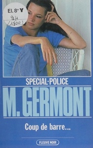 Michel Germont - Spécial-police : Coups de barre....