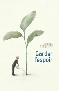 Garder l'espoir