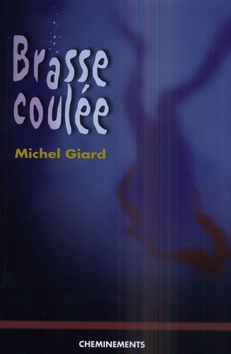 Michel Giard - Brasse coulée.