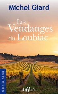 Michel Giard - Les vendanges du Loubiac.