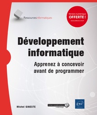 Michel Gineste - Développement informatique - Apprenez à concevoir avant de programmer.