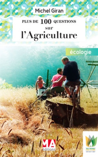 Michel Giran - Plus de 100 questions sur l'agriculture.