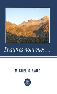 Michel Giraud - Et autres nouvelles….