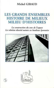 Les grands ensembles, histoire de milieux, milieu d'histoires. La construction du sens de l'espace, La relation densité-nature en banlieue lyonnaise
