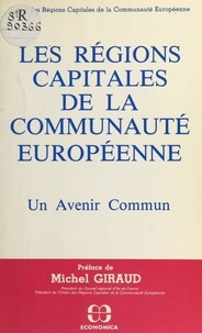 Michel Giraud - Les régions capitales de la communauté européenne.