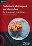 Michel Girin et Emica Mamaca - Pollutions chimiques accidentelles du transport maritime.