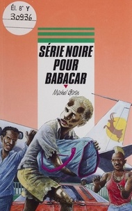 Michel Girin - Série noire pour Babacar.
