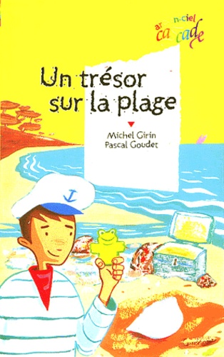 Michel Girin et Pascal Goudet - Un trésor sur la plage.