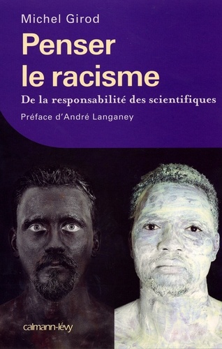 Penser le racisme. De la responsabilité des scientifiques