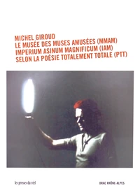 Le musée des muses amusées (MMAM) de l'Imperium Asinum Magnificum (IAM) selon les principes de la poésie totalement totale (PTT) in Alpina