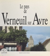 Michel Glatigny et Jacques Demaire - Le pays de Verneuil-sur-Avre.