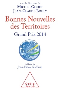 Michel Godet et Jean-Claude Bouly - Bonnes nouvelles des territoires - Grand Prix 2014.