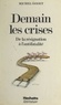 Michel Godet et  Kouk - Demain les crises - De la résignation à l'antifatalité.