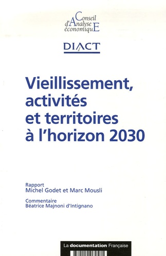 Michel Godet et Marc Mousli - Vieillissement, activités et territoires à l'horizon 2030.
