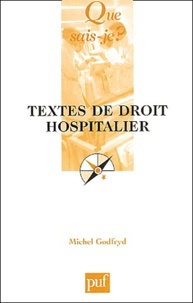 Michel Godfryd - Textes de droit hospitalier.