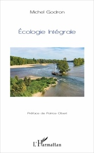 Michel Godron - Ecologie intégrale.