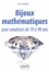 Bijoux mathématiques pour amateurs de 19 à 99 ans