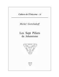 Michel Gortchakoff - Les Sept Piliers du Johannisme - 2023.