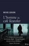 Michel Goujon - L'homme du café Krantzler.